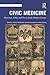 Civic Medicine: Physician, ...