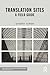 Sites of Translation: A Field Guide (New Perspectives in Translation and Interpreting Studies)