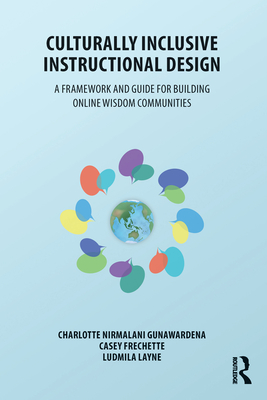 Culturally Inclusive Instructional Design: A Framework and Guide