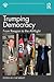 Trumping Democracy in the United States: From Ronald Reagan to Alt-Right (Routledge Studies in Fascism and the Far Right)