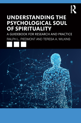 Understanding the Psychological Soul of Spirituality: A Guidebook for Research and Practice
