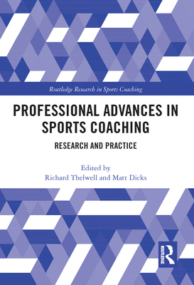 Professional Advances in Sports Coaching: Research and Practice