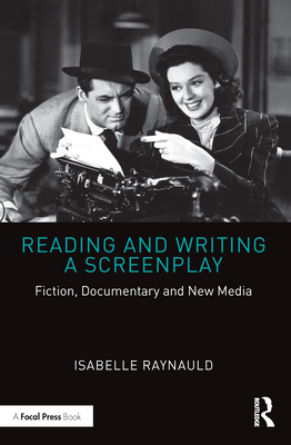 Reading and Writing a Screenplay: Fiction, Documentary and New Media