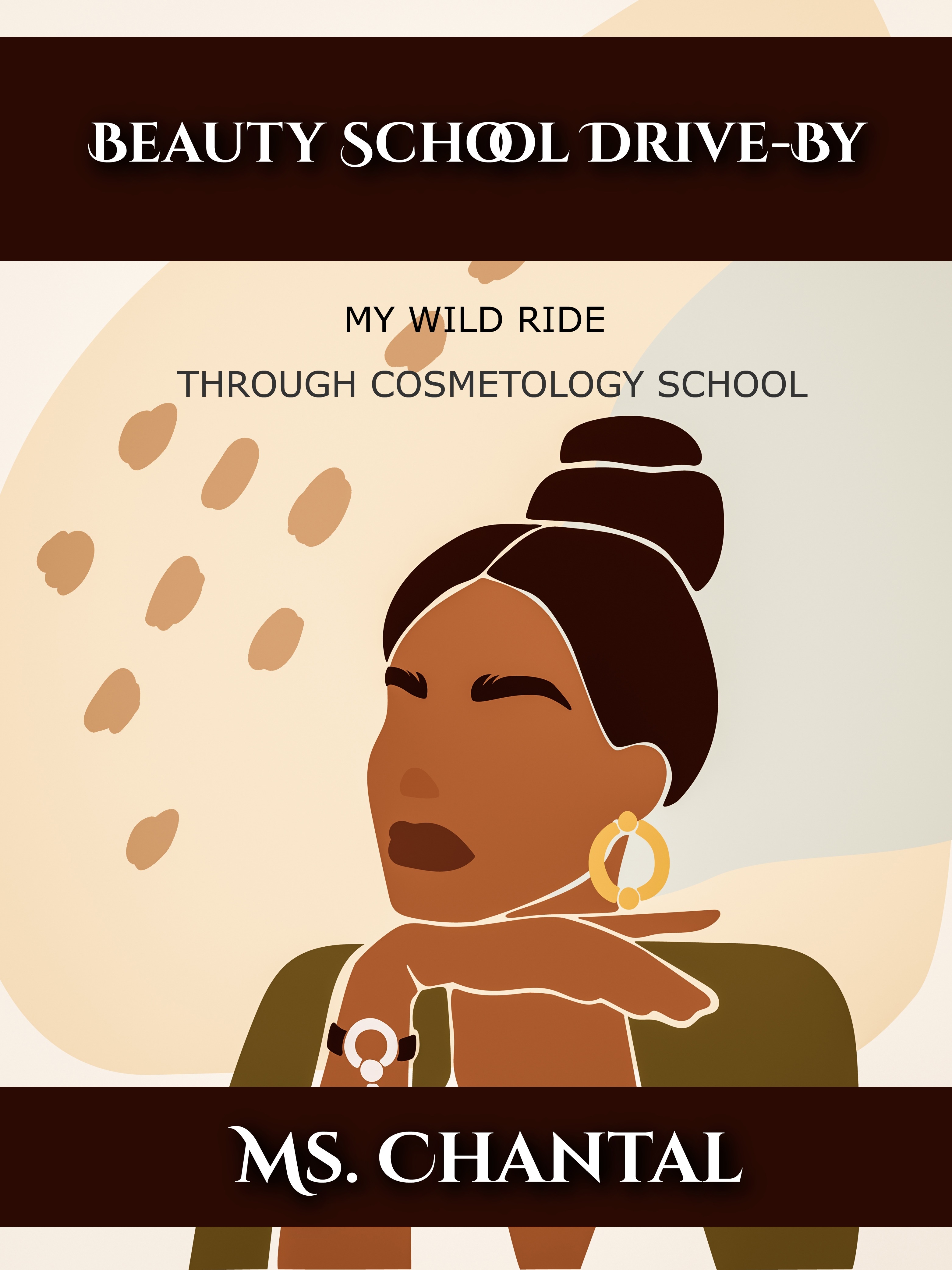 Beauty School Drive-By: My Wild Ride Through Cosmetology School