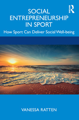 Social Entrepreneurship in Sport: How Sport Can Deliver Social Well-Being