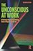 The Unconscious at Work: A ...