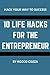 10 Life Hacks For The Entre...