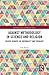 Against Methodology in Science and Religion: Recent Debates on Rationality and Theology (Routledge Science and Religion Series)
