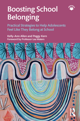 Boosting School Belonging in Adolescents: Interventions for teachers and mental health professionals