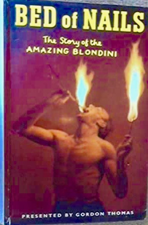 Bed of Nails: The Story of the Amazing Blondini. (Hardcover)