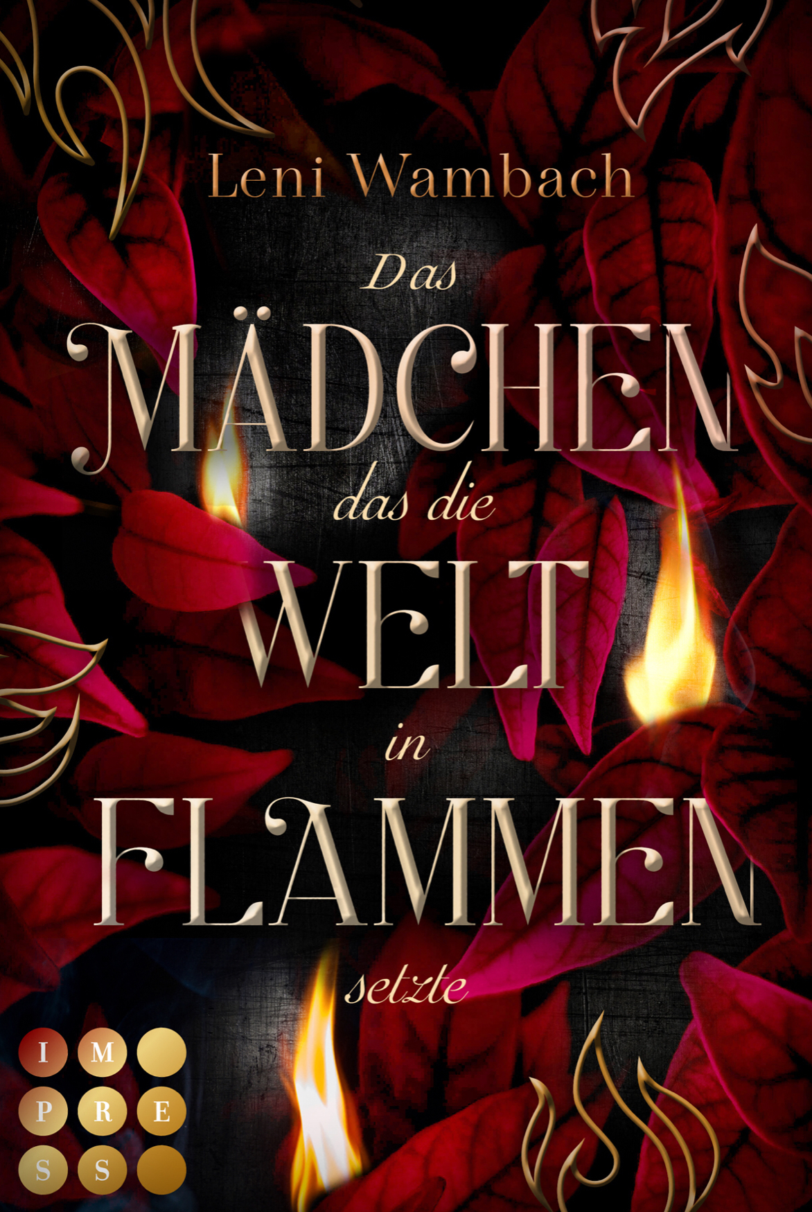Das Mädchen, das die Welt in Flammen setzte