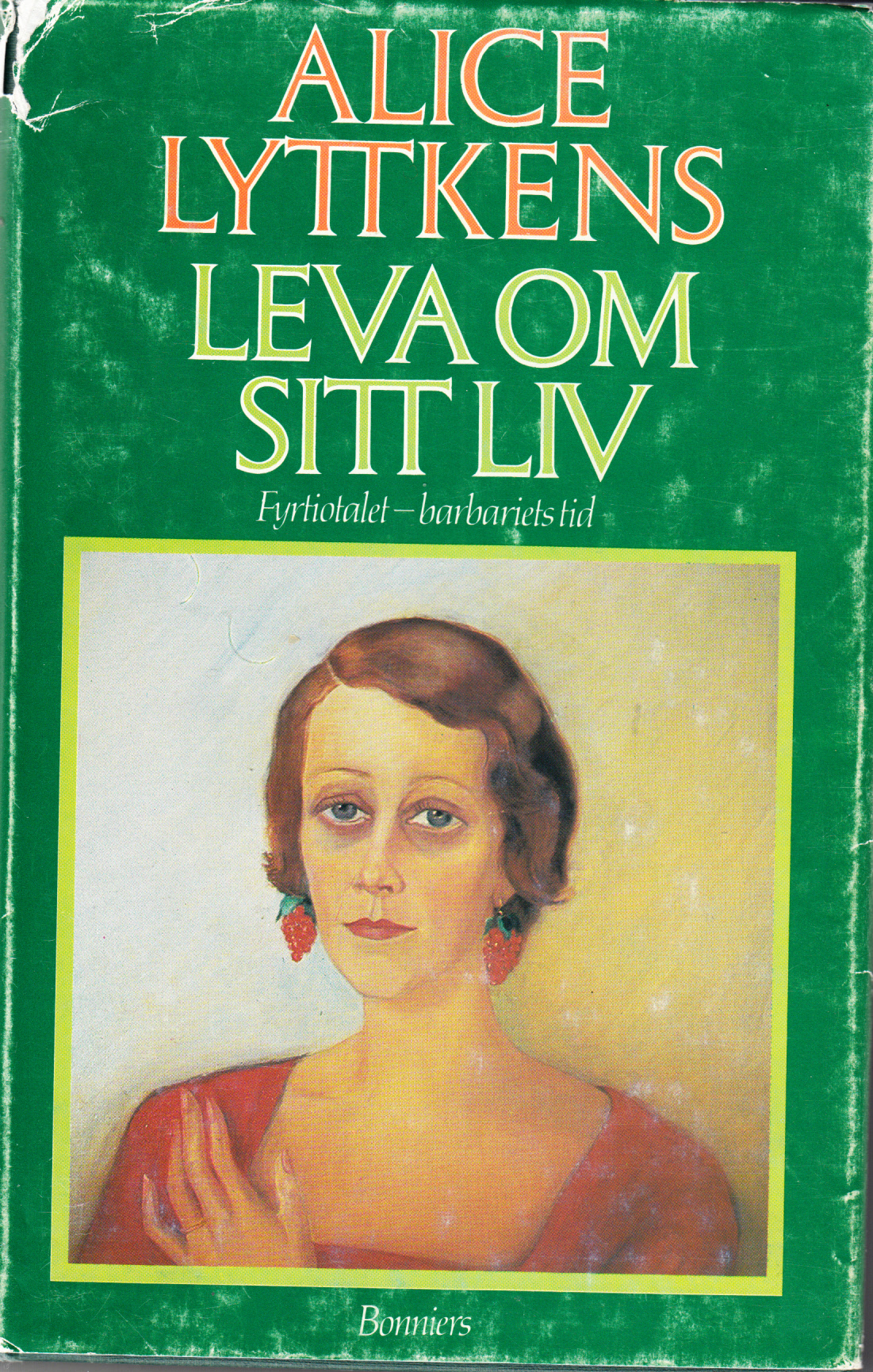 Leva om sitt liv : Fyrtiotalet - barbariets tid (Leva om sitt liv, #4)