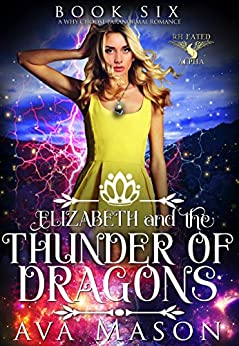 Elizabeth and the Thunder of Dragons (Fated Alpha, #6)