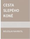 Cesta slepého koně