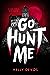 Go Hunt Me by Kelly deVos