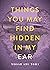 Things You May Find Hidden ...