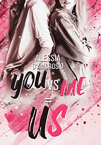 You vs Me = Us (Kindle Edition)