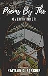 Poems By The Overthinker
