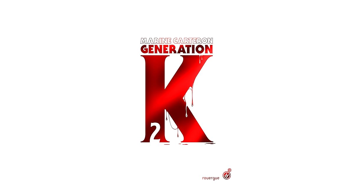 Génération K (tome 2) by Marine Carteron
