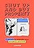 Shut Up And Buy Property: 1...