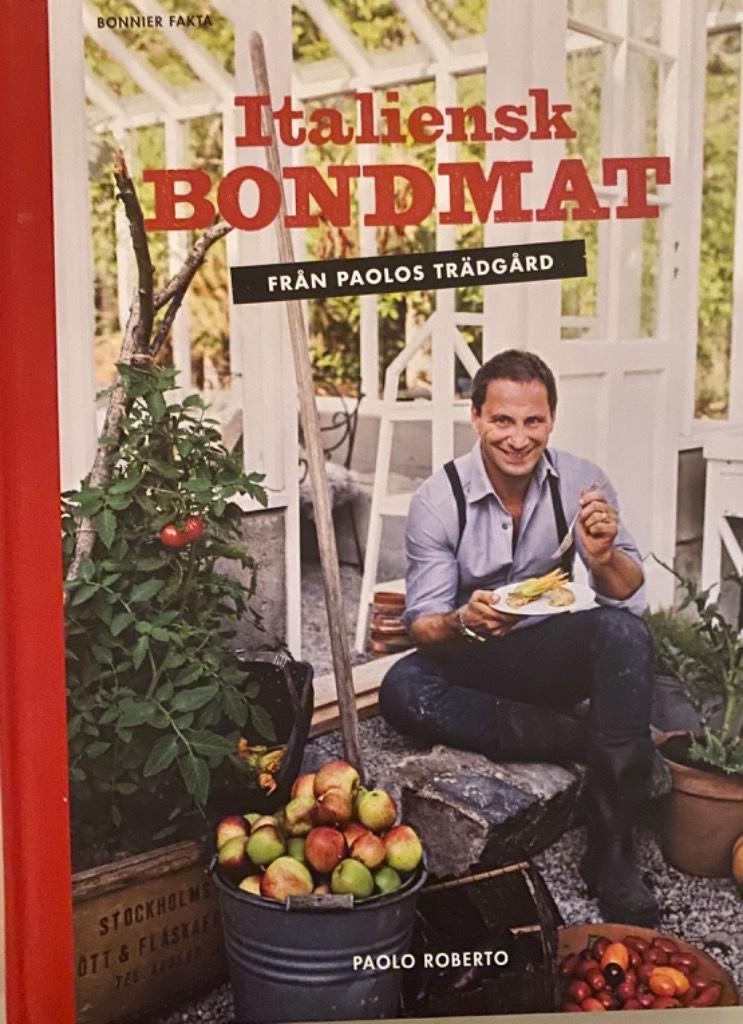 Italiensk bondmat : från Paolos trädgård