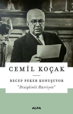 Recep Peker Konuşuyor: "Disiplinli Hürriyet" (Paperback)