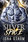 Silver Spice by Iona Strom