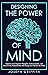 Designing the Power of Mind...