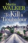 To Kill a Troubadour