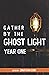 Gather by the Ghost Light: ...
