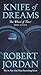 Knife of Dreams (The Wheel of Time, #11)