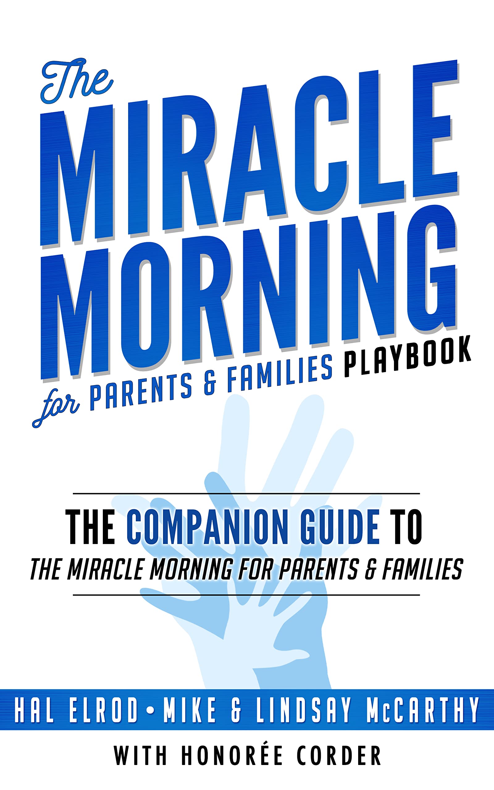 The Miracle Morning for Parents and Families Playbook (Kindle Edition)