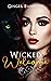 Wicked Welcome (Wicked #1)