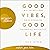 Good Vibes, Good Life - Wie Selbstliebe dein größtes Potenzia... by Vex King