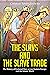 The Slavs and the Slave Trade: The History of Enslaved Slavs across Eastern Europe and the Islamic World