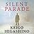 Silent Parade (Detective Galileo, #4)