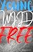 Young & Wild & Free: the We...