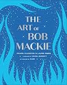 The Art of Bob Ma...