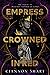Empress Crowned in Red by Ciannon Smart