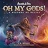 Annabelle & Aiden: OH MY GODS! A History of Belief Annabelle & Aiden: OH MY GODS! A History of Belief
