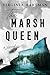 The Marsh Queen