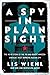 A Spy in Plain Sight: The I...