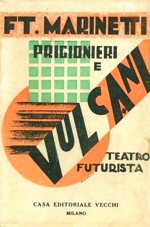 Prigionieri e vulcani. Teatro futurista (Paperback)