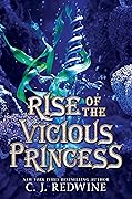 Rise of the Vicious Princess (Rise of the Vicious Princess, #1)