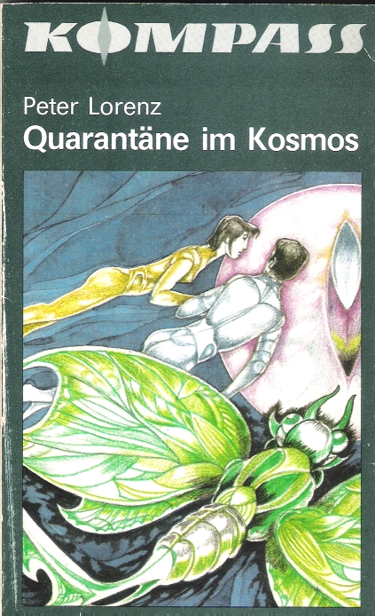 Quarantäne im Kosmos : Wissenschaftlich-phantastischer Roman (Kompaß-Bücherei, #346)