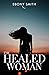 The Healed Woman by Ebony Smith