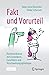 Fakt und Vorurteil: Kommunikation mit Esoterikern, Fanatikern und Verschwörungsgläubigen (German Edition)