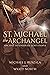 St. Michael the Archangel, Ancient Defender of God's People by Michael Ruszala