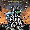 Jade Fire Gold by June C.L. Tan Jade Fire Gold by June C.L. Tan