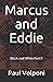 Marcus and Eddie: Black and...